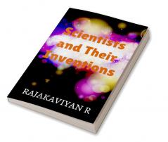 Scientists And Their Inventions