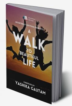 A Walk to Beautiful Life