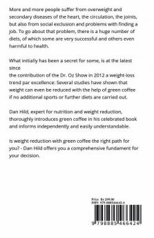 Green coffee diet â€“ Despite eating normally reducing weight permanently : Lose kilo after kilo and reach you dream weight