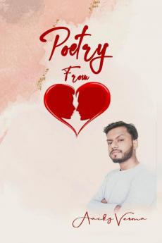 Poetry From Heart / कविता दिल से