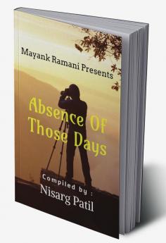 Absence Of Those Days
