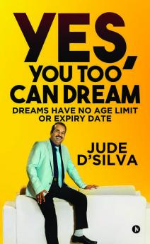 Yes You Too Can Dream