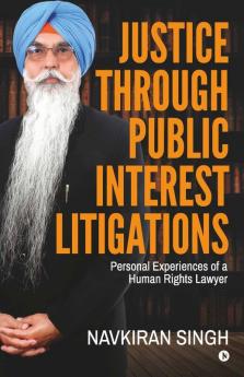 Justice Through Public Interest Litigations : -