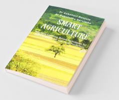 Smart Agriculture: Machine Learning Based Techniques For Soil Classification And Yield Prediction