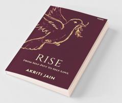 Rise: From Self-Pity To Self-Love