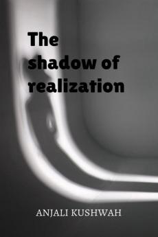 The Shadow Of Realization