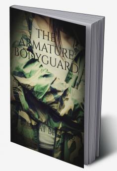 The Armature Bodyguard