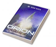 ORION Aliens’ Friend (AN IMAGINARY STORY)