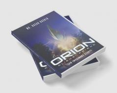 ORION Aliens’ Friend (AN IMAGINARY STORY)