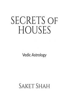 Secrets Of Houses: Vedic Astrology