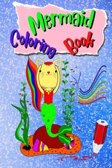 Mermaid Coloring Book : For Little Girls and Kids Ages 4 5 & 6