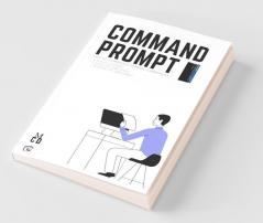 Command Prompt: List Of Command Prompt Commands