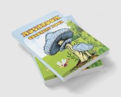 Mushroom Coloring Book : Adult Coloring Book Features Mushroom Fungi Mycology For Stress Relief