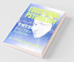 Educational Psychology: B.Ed I Year