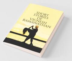 Short Stories Of Vignesh Ramanathan
