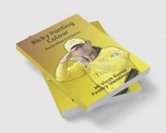 Ricky Ponting Colour : Australian Cricketer