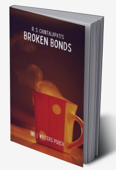 Broken Bonds