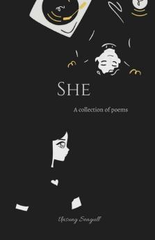She: A Collection Of Poems