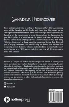 Sahadeva Undercover : Part 2 – The Middle Of It All