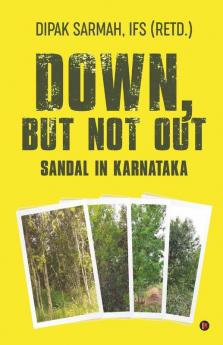 Down but Not Out - Sandal in Karnataka