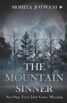 The Mountain Sinner: No One Ever Just Goes Missing