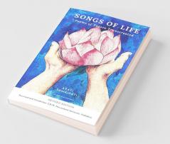 Songs Of Life: Poems Of Tagore Transcreated