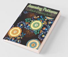 Amazing Patterns Adult Coloring Book: Relaxing Mandala Adult Coloring Book Stress Relieving Style Patterns | Relaxation Coloring Pages