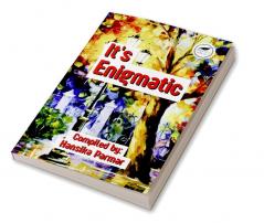 It's Enigmatic