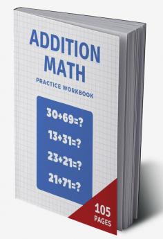 Addition math practice workbook : Practice Workbook Addition Math Drills /timed Tests/addition Math’s Challenge