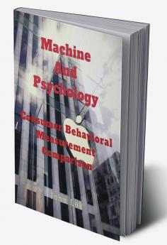Machine And Psychology Consumer Behavioral: Measurement Comparison