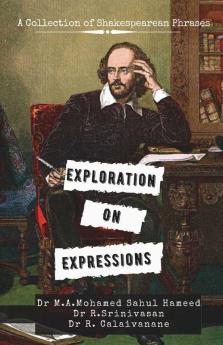 Exploration On Expressions: A Collection Of Shakespearean Phrases