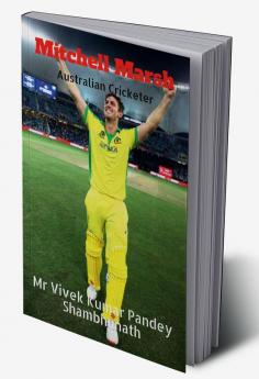 Mitchell Marsh : Australian Cricketer