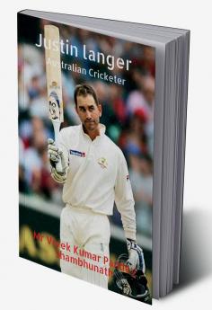 Justin langer : Australian Cricketer