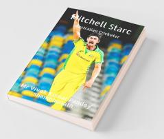 Mitchell Starc : Australian Cricketer