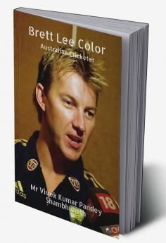 Brett Lee Color : Australian Cricketer