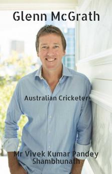 Glenn Mcgrath: Australian Cricketer
