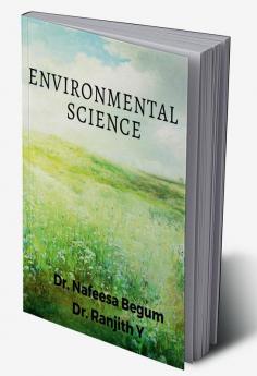 ENVIRONMENTAL SCIENCE : A MULTIDISCIPLINARY APPROACH