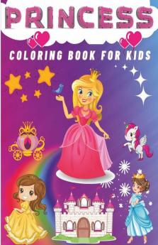 Princess Coloring Book For Kids: Amazing Coloring Book For Girls 4-8