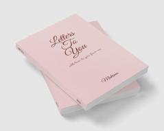 Letters To You : with love to you from me