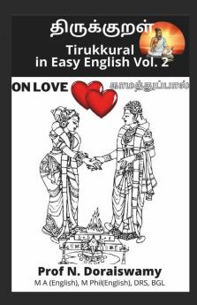 Tirukkural In Easy English Vol. 2: On Love