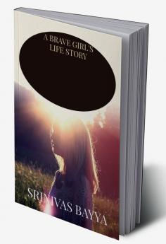 A brave girl's life story
