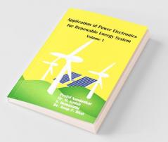Application Of Power Electronics For Renewable Energy System: Volume - I