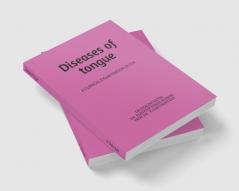 Diseases of Tongue : A Clinical Examination Guide