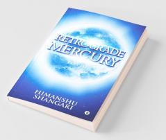 Retrograde Mercury (Part Iii)