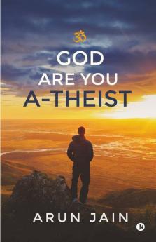 God Are You A-Theist