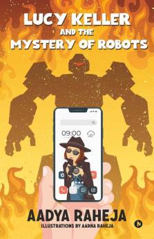 Lucy Keller And The Mystery Of Robots