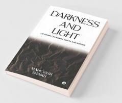 Darkness And Light: 133 Poems On Mental Health And Society