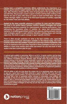 Faster Stronger Higher : A One-Stop Nutrition Framework For Indian Track And Field Athletes