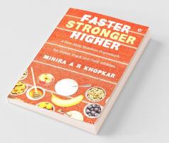 Faster Stronger Higher : A One-Stop Nutrition Framework For Indian Track And Field Athletes