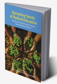 Sprouting Seeds of Radical Education